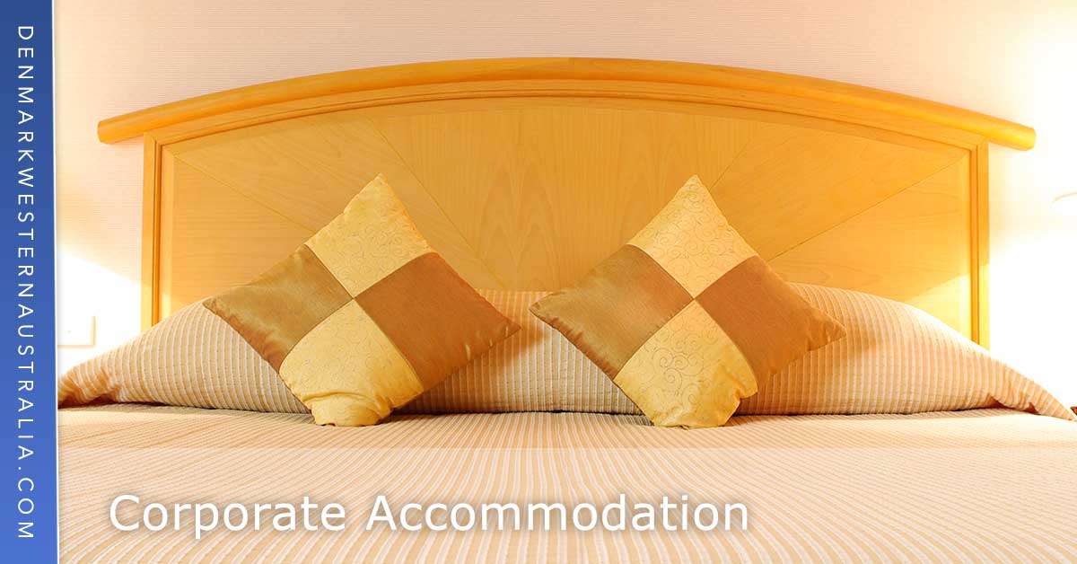 Corporate Accommodation in Denmark, Western Australia